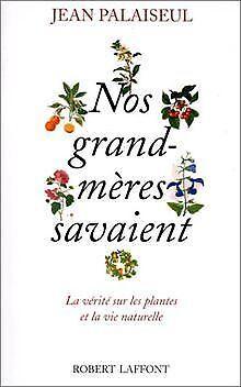 Nos grand-mères savaient-- la vérité sur les plantes et ..., Boeken, Overige Boeken, Gelezen, Verzenden