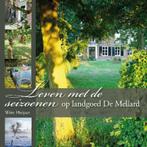 Leven met de seizoenen op landgoed de Mellard 9789077408872, Verzenden, Wim Huijser