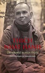 De wereld is mijn thuis: herinneringen en levensles...  Book, Boeken, Verzenden, Zo goed als nieuw, Nhat Hanh