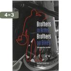Brothers in Arms: Brothers on Bikes 9789460360152, Boeken, Verzenden, Gelezen, René Moelker