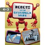 Robots, gevaarlijk werk / Robots in actie 9789461753595, Boeken, Verzenden, Zo goed als nieuw, Kathryn Clay