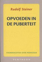 Opvoeden in de puberteit 9789490455644 Rudolf Steiner, Boeken, Verzenden, Zo goed als nieuw, Rudolf Steiner