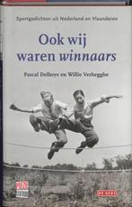 Ook Wij Waren Winnaars 9789044504736, Verzenden, Gelezen