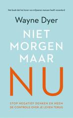 Niet morgen, maar nu 9789022992876 Wayne W. Dyer, Boeken, Verzenden, Gelezen, Wayne W. Dyer
