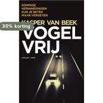 Vogelvrij 9789403107202 Kasper van Beek, Boeken, Verzenden, Gelezen, Kasper van Beek