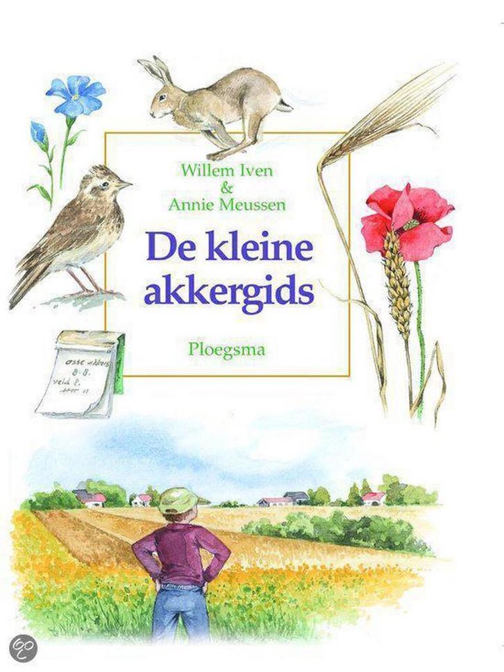 De kleine akkergids / Ploegsma kinder- & jeugdboeken W. Iven, Boeken, Overige Boeken, Zo goed als nieuw, Verzenden