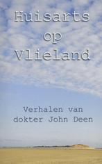 Huisarts op Vlieland 9789065232731, Livres, Littérature, John Deen, Verzenden