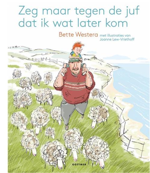 Zeg maar tegen de juf dat ik wat later kom 9789025762414, Boeken, Kinderboeken | Jeugd | onder 10 jaar, Zo goed als nieuw, Verzenden
