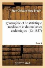 geographie et de statistique medicales et des m., Livres, BOUDIN-J-C-M, Verzenden