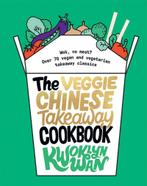 The Veggie Chinese Takeaway Cookbook 9781787135093, Verzenden, Kwoklyn Wan