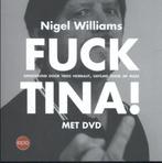 Fuck Tina! 9789462670723 Nigel Williams, Verzenden, Gelezen, Nigel Williams