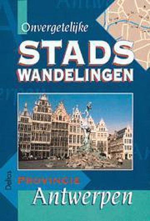 Onvergetelijke stadswandelingen - provincie Antwerpen, Livres, Guides touristiques, Envoi