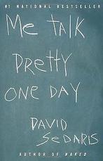 Me Talk Pretty One Day  Sedaris, David  Book, Verzenden