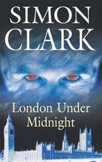 London Under Midnight 9780727891808, Livres, Livres Autre, Simon P. Clark, Simon P. Clark, Verzenden