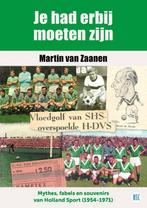 Je had erbij moeten zijn 9789492273307 Martin van Zaanen, Verzenden, Zo goed als nieuw, Martin van Zaanen