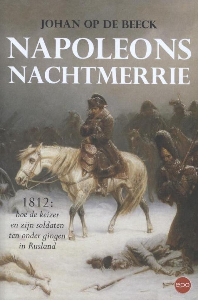Napoleons nachtmerrie 1812 9789491297243 Johan Op de Beeck, Boeken, Geschiedenis | Wereld, Gelezen, Verzenden