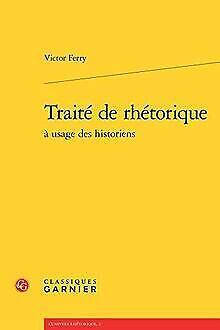 Traité de rhétorique à usage des historiens  Fer...  Book, Livres, Livres Autre, Envoi