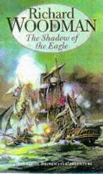 The Shadow Of The Eagle 9780751520514, Gelezen, Richard Woodman, Verzenden