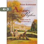 ARME RIJKEN 9789025729578 T. Kortooms, Boeken, Verzenden, Zo goed als nieuw, T. Kortooms