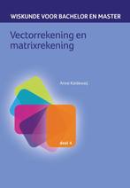 Vectorrekening en matrixrekening / Wiskunde voor bachelor en, Boeken, Verzenden, Zo goed als nieuw, Anne Kaldewaij