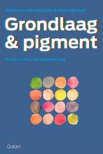 Grondlaag & pigment 9789044129786 Stefan van den Bossche, Boeken, Verzenden, Zo goed als nieuw, Stefan van den Bossche