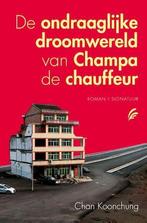 De ondraaglijke droomwereld van Champa de chauffeur, Nieuw, Nederlands, Verzenden