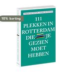 111 plekken in Rotterdam die je gezien moet hebben, Verzenden, Zo goed als nieuw, Mirjam de Winter