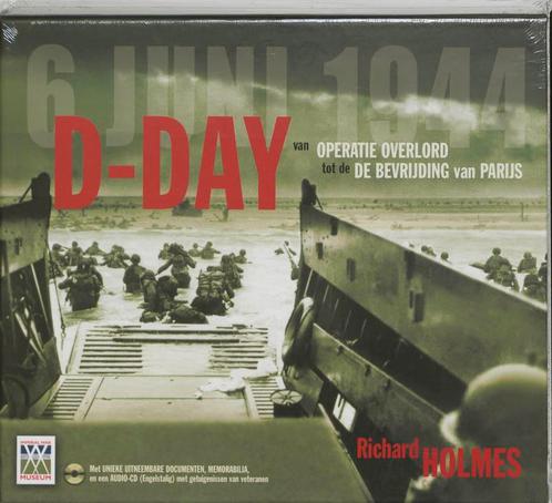 D-day 9789021544748 Richard Holmes, Boeken, Oorlog en Militair, Gelezen, Verzenden