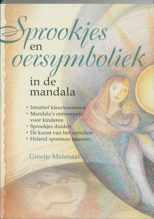 Sprookjes en oersymboliek in de mandala - Greetje Molenaar -, Boeken, Esoterie en Spiritualiteit, Verzenden