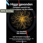 Higgs gevonden 9789077052358 Rob Walrecht, Boeken, Verzenden, Zo goed als nieuw, Rob Walrecht