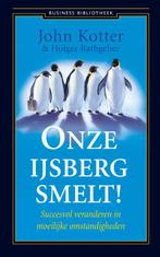 Onze ijsberg smelt! 9789047017608 John Kotter, Verzenden, Zo goed als nieuw, John Kotter