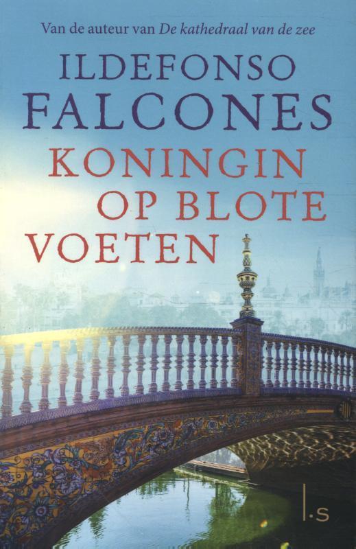 Koningin op blote voeten 9789021033891 Ildefonso Falcones, Boeken, Romans, Zo goed als nieuw, Verzenden