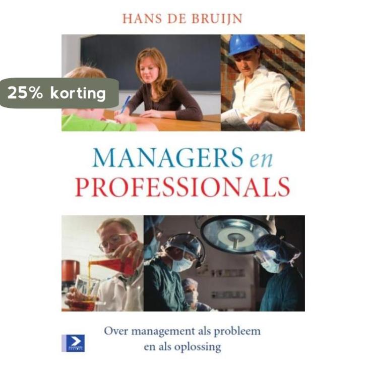 Managers en professionals 9789024404209 Hans de Bruijn, Boeken, Economie, Management en Marketing, Gelezen, Verzenden