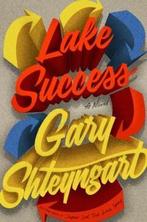 Lake Success 9780241984086 Gary Shteyngart, Verzenden, Gary Shteyngart