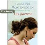 Het portret 9789059770386 Gerda van Wageningen, Boeken, Verzenden, Gelezen, Gerda van Wageningen