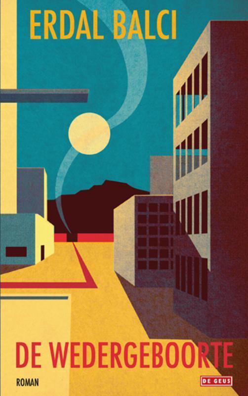 De wedergeboorte 9789044544404 Erdal Balci, Livres, Romans, Envoi