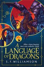 A language of dragons 9789402717433 S.F. Williamson, Boeken, Kinderboeken | Jeugd | 13 jaar en ouder, Verzenden, Zo goed als nieuw