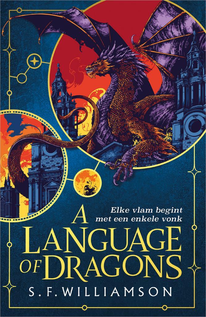 A language of dragons 9789402717433 S.F. Williamson, Boeken, Kinderboeken | Jeugd | 13 jaar en ouder, Zo goed als nieuw, Verzenden
