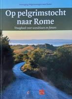 Op pelgrimstocht naar Rome 9789082435603, Boeken, Verzenden, Zo goed als nieuw, Vereniging Pelgrimswegen naar Rome
