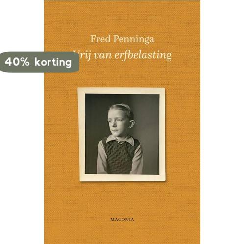 Vrij van erfbelasting 9789492241603 Fred Penninga, Boeken, Overige Boeken, Zo goed als nieuw, Verzenden