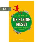 De kleine Messi 9789026338069 Ellen Dikker, Boeken, Verzenden, Gelezen, Ellen Dikker