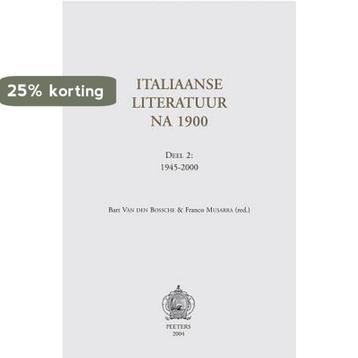 Italiaanse literatuur na 1900. Deel 2: 1945-2000, Verzenden, B. van den Bossche