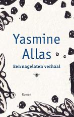 Yasmine Allas - Een nagelaten verhaal, Livres, Littérature, Verzenden
