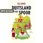 Duitsland op het spoor 9789059374454 Els Snick, Verzenden, Zo goed als nieuw, Els Snick