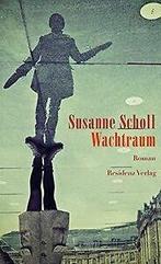 Wachtraum von Susanne Scholl  Book, Verzenden