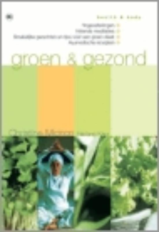 Groen en gezond / Health and body 9789044304947, Boeken, Kookboeken, Zo goed als nieuw, Verzenden