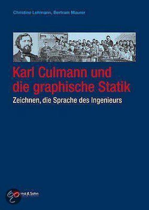 Karl Culmann Und Die Graphische Statik. Zeichnen, Die, Livres, Livres Autre, Envoi