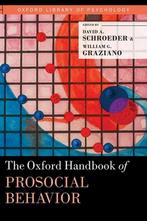 The Oxford Handbook of Prosocial Behavior 9780195399813, Gelezen, Schroeder, William G. Graziano, Verzenden