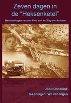 Zeven dagen in de Heksenketel 9789086030835 Joop Onnekink, Boeken, Verzenden, Zo goed als nieuw, Joop Onnekink