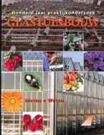 Honderd jaar praktijkonderzoek voor de glastuinbouw, Livres, Histoire mondiale, Jan van Doesburg, Verzenden